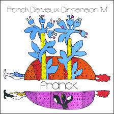 Franck Dervieux : Dimension M
